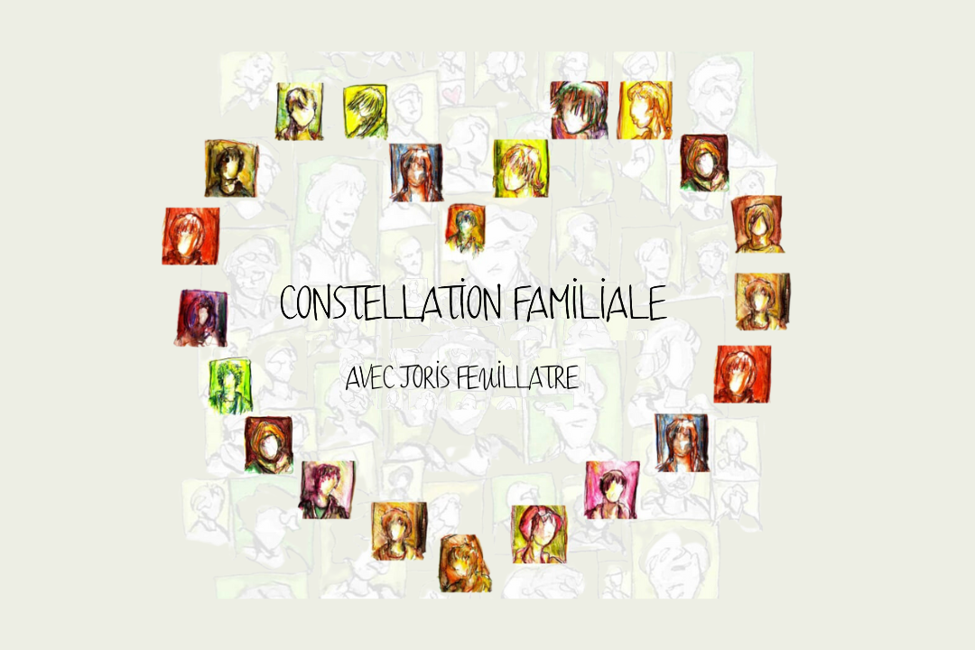 Constellation familiale avec Joris Feuillâtre